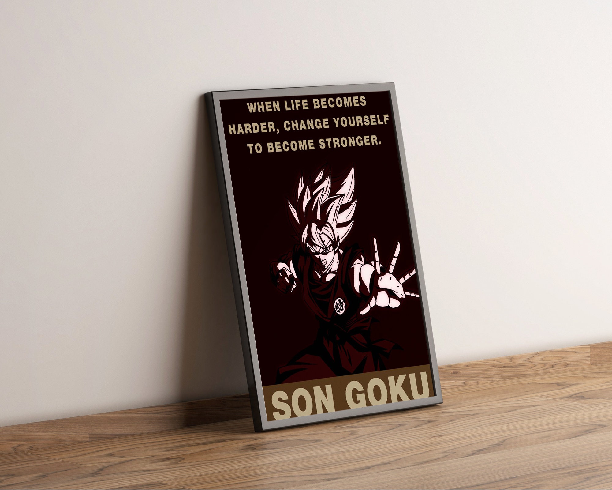 Son Goku Change Yourself To Become Stronger Dragon Ball Anime Movie Poster Son Goku Change Yourself To Become Stronger Dragon Ball Anime Movie Poster