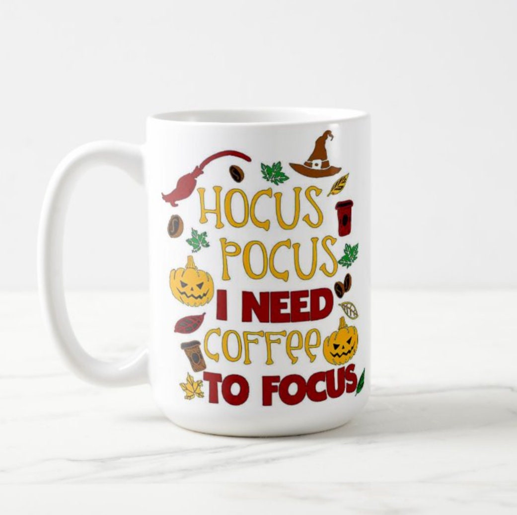 Hocus Pocus I Need Coffee To Focus Sanderson Sisters Hocus Pocus I Need Coffee To Focus Sanderson Sisters