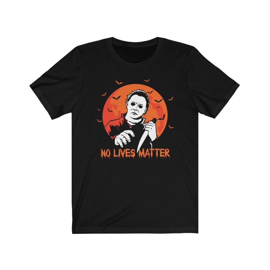 Halloween Michael Myers No Lives Matter Shirt Halloween Michael Myers No Lives Matter Shirt