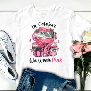 In October We Wear Pink School Bus Shirt