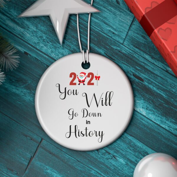 2021 You Will Go Down In History Christmas Ortament