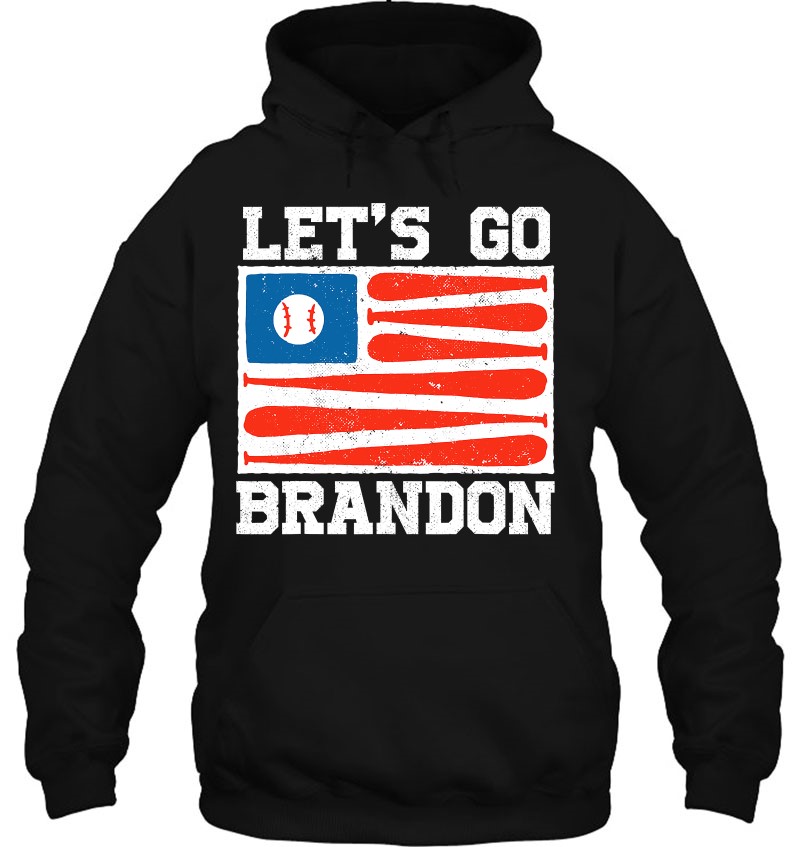 Let's Go Brandon Baseball Bat Us Flag Funny Hoodie Gift Idea Let's Go Brandon Baseball Bat Us Flag Funny Hoodie Gift Idea