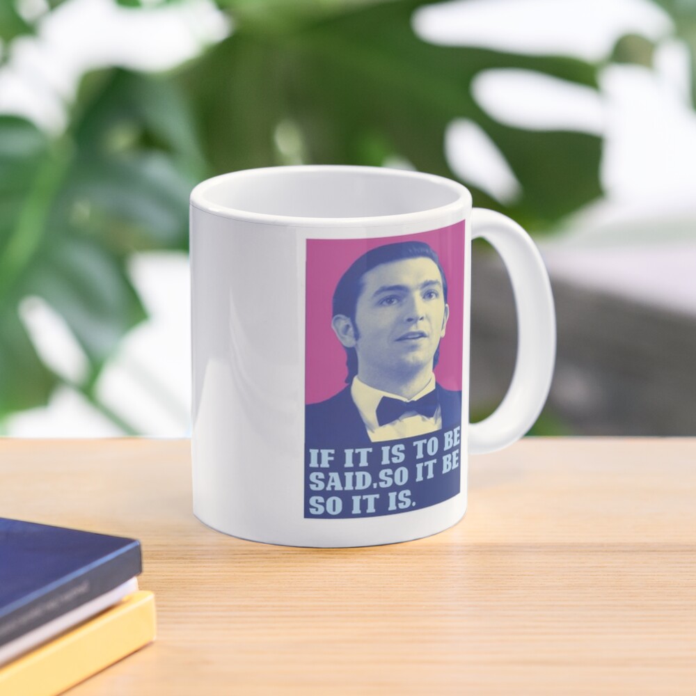 Cousin Greg If It Is To Be Said So Succession Show Mug Cousin Greg If It Is To Be Said So Succession Show Mug