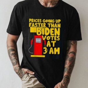 Price Going Up Faster Than Biden Votes Shirt